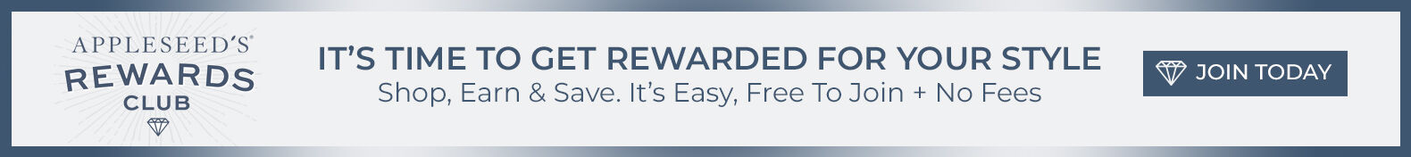 appleseed's rewards club it's time to get rewarded for your style shop, earn & save it's easy, free to join + no fees join today