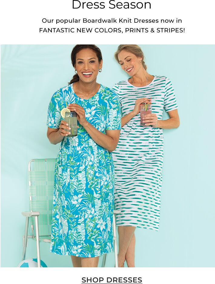 dress season our popular boardwalk knit dresses now in fantastic new colors, prints & stripes! shop dresses