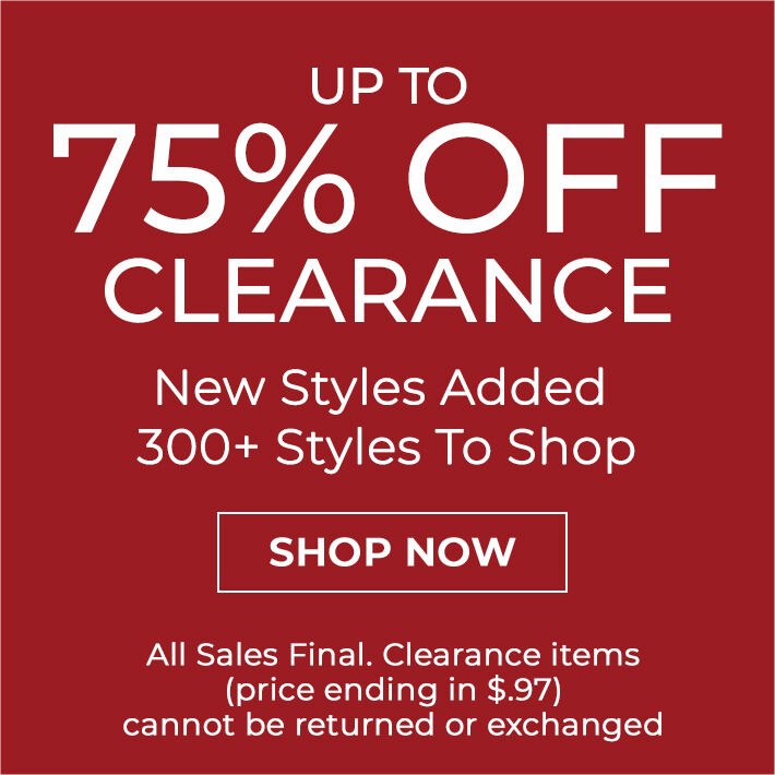 up to 75% off clearance new styles added 300+ styles to shop shop now all sales final. clearance items 