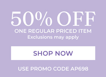 50% off one regular priced item | exclusions apply use promo code ap698 shop now
