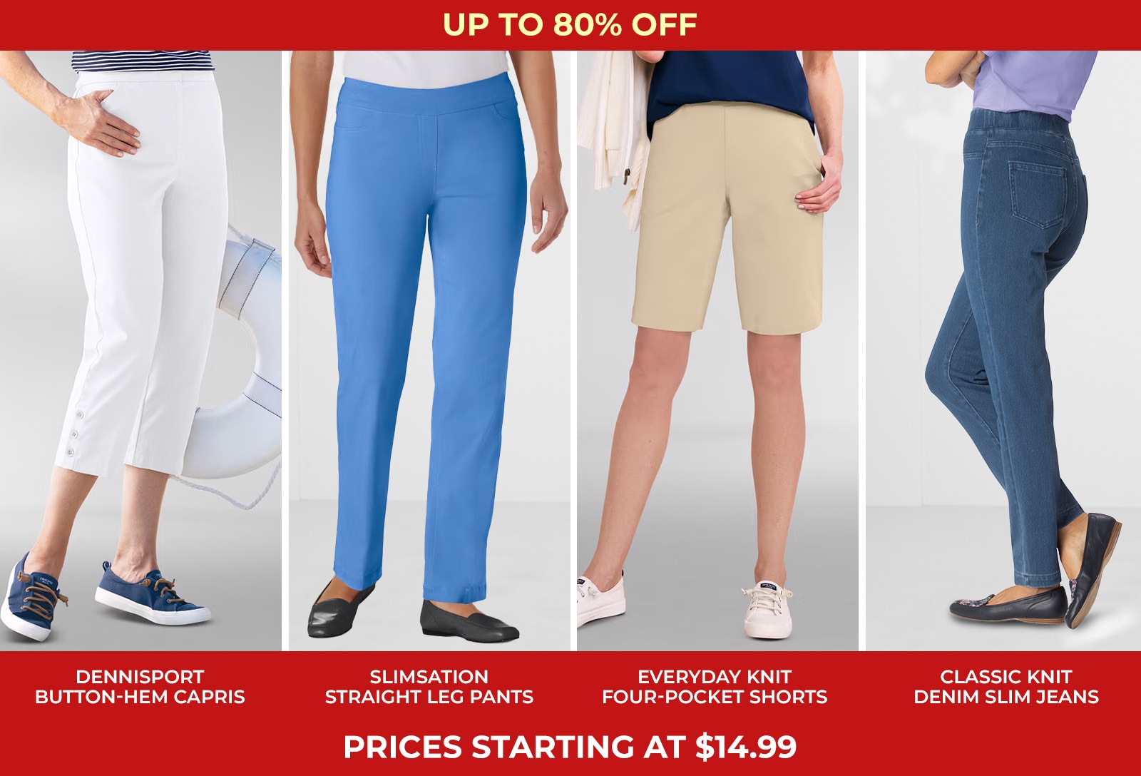 up to 80% off dennisport button-hem capris, slimsation striaght-leg pants, everyday knit four-pocket shorts, classic knit denim slim jeans prices starting at $14.99