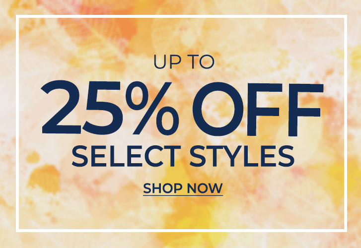 up to 25% off select styles